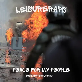 Peace For My People by Leisureraps