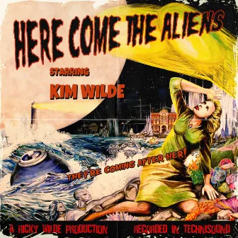 Here Come the Aliens by Kim Wilde