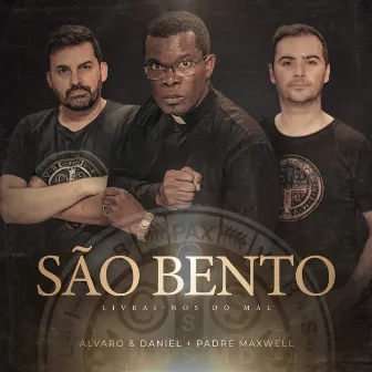 São Bento (Livrai-Nos do Mal) by Padre Maxwell