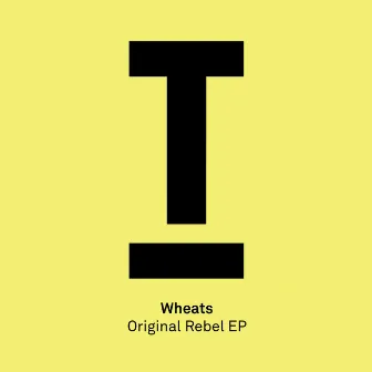 Original Rebel EP by Wheats