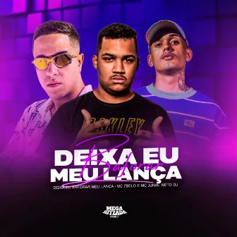 Deixa Eu Baforar Meu Lança by NETO DJ