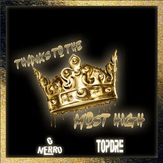 Thanks to the Most High by G-Nerro