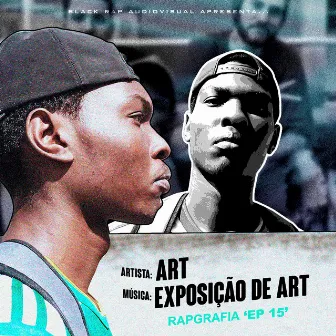 Exposição de Art - EP 15 by Art