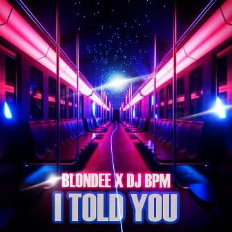 I Told You (Radio Edit) by DJ Bpm