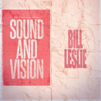 Sound and Vision by Bill Leslie