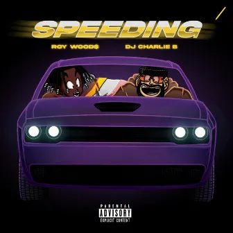 Speeding by Dj Charlie B