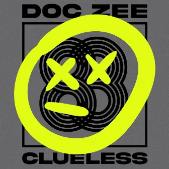 Clueless by Doc Zee