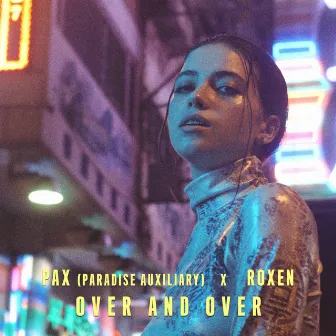 Over and Over by PAX Paradise Auxiliary