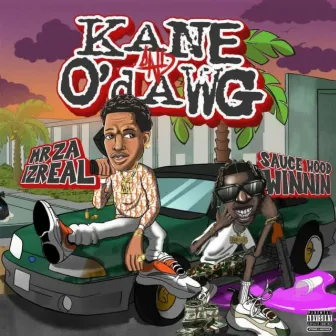 Kane And O'dawg by Sauce WoodWinnin