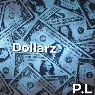 Dollarz by P.L