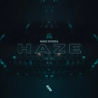 H A Z E by Nino Rivera