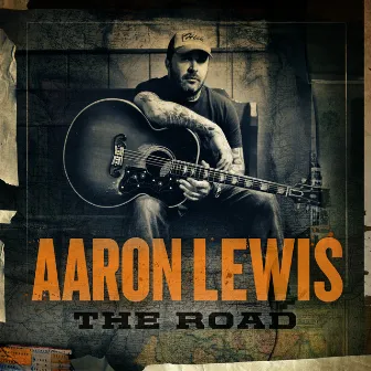 The Road by Aaron Lewis