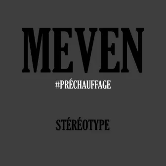 Stéréotype by Meven