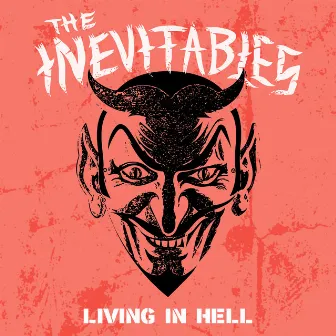 Living in Hell by The Inevitables