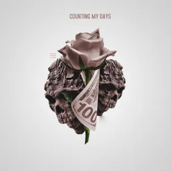 Counting My Days by YungGuapGetters