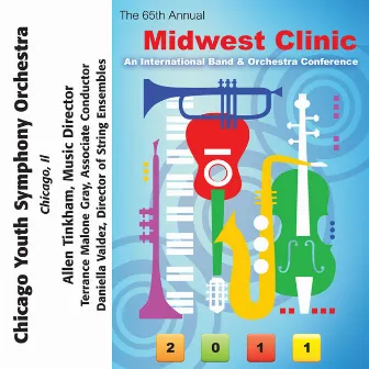 2011 Midwest Clinic: Chicago Youth Symphony Orchestra by Chicago Youth Symphony Orchestra