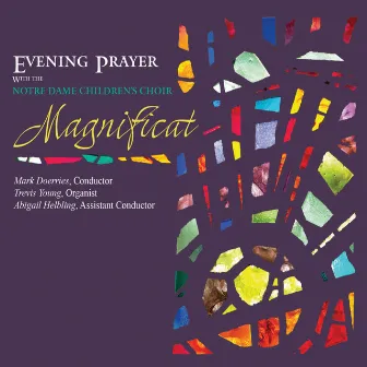 Magnificat: Evening Prayer by Notre Dame Children's Choir