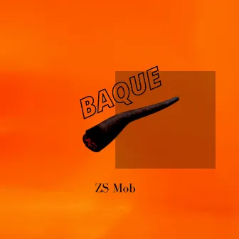 Baque by Zs Mob