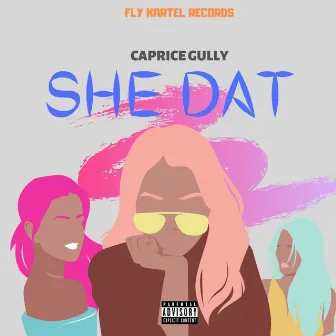 She Dat by CapriceGully