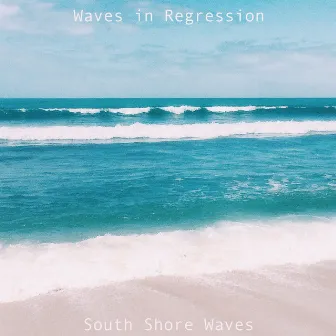 South Shore Waves by Waves in Regression