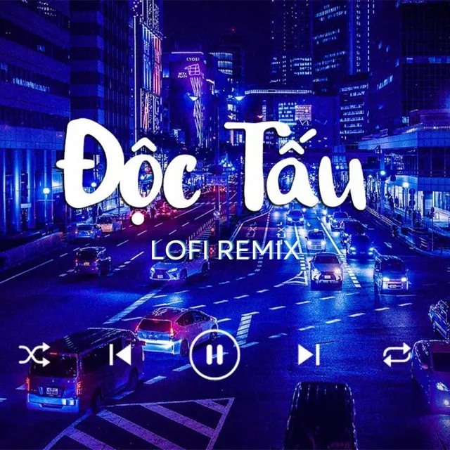 Độc Tấu (Lofi Remix)