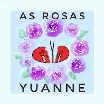 As Rosas by Yuanne