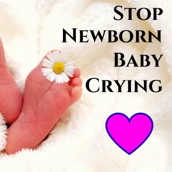 Stop Newborn Baby Crying - Good Vibrations for Emotional Well-Being, Infant Sleep Music by Calm Nerves