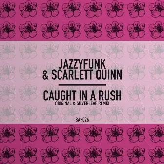 Caught In A Rush by Scarlett Quinn