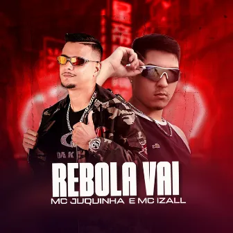 Rebola Vai by Mc Izal