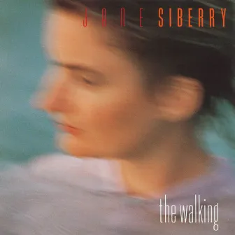 The Walking by Jane Siberry