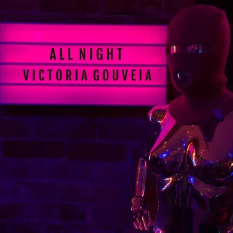 All Night by Victoria Gouveia