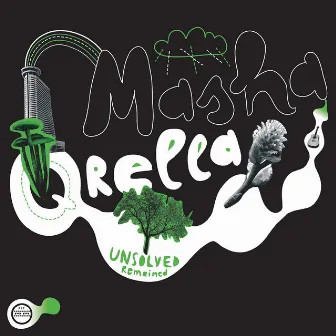 Unsolved Remained by Masha Qrella