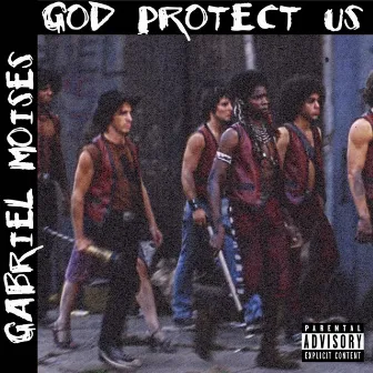 God Protect Us by Gabriel Moises