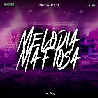 Melodia Mafiosa by MC BL V7M