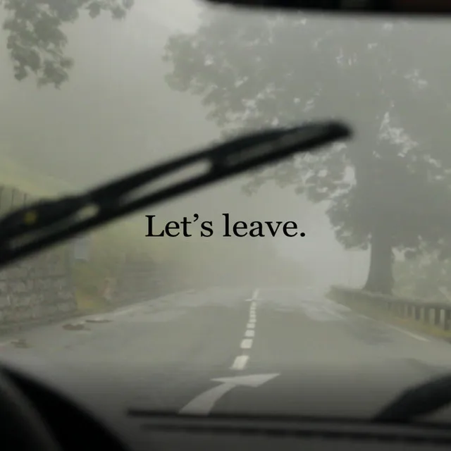 Let's leave