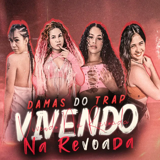 Damas do Trap (Vivendo na Revoada)