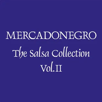 The Salsa Collection, Vol. 2 by Mercadonegro