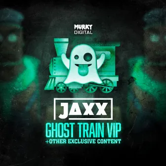 Ghost Train (VIP) by Jaxx