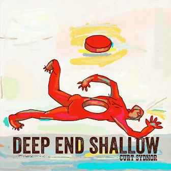 Deep End Shallow by Curt Sydnor