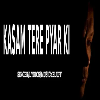 Kasam Tere Pyar Ki by Bluff