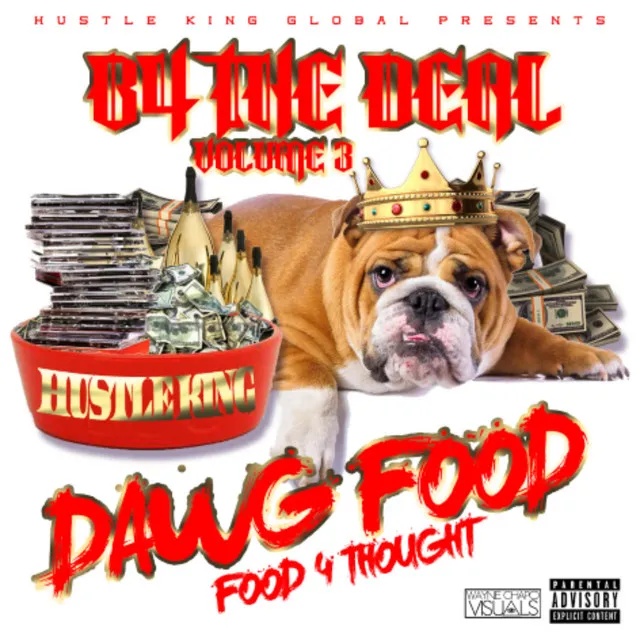 Dawg Food( food 4 thought ) B4 The Deal vol.3