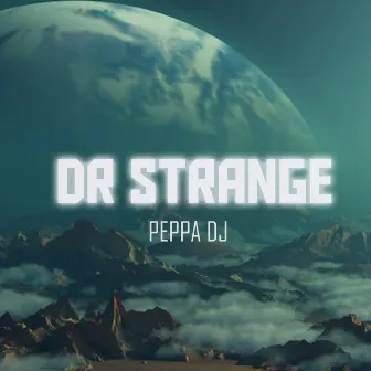 Dr Strange by PEPPA DJ