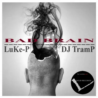 Bad Brain (feat. DJ TramP) by Luke P