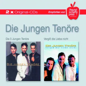 Die 3 jungen Tenöre/Vergiß' die Liebe nicht by Die jungen Tenöre