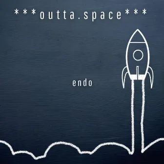 Outta Space by ENDO