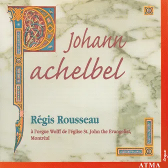 Pachelbel: Organ Music by Régis Rousseau