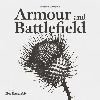 Armour and Battlefield by Her Ensemble