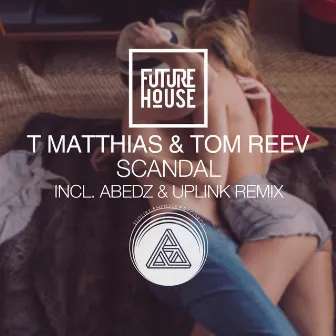 Scandal EP by Tom Reev