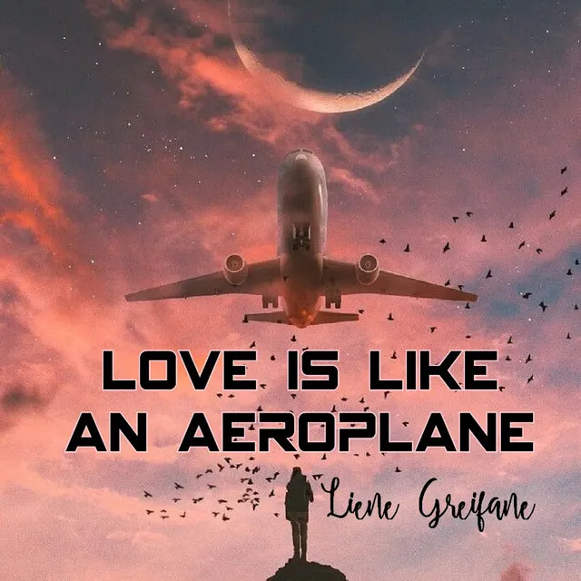 Love is like an aeroplane