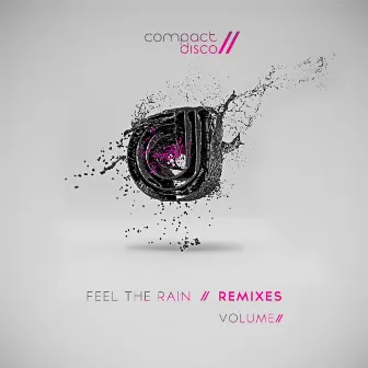 Feel the Rain, Vol. 2 (Remixes) by Compact Disco